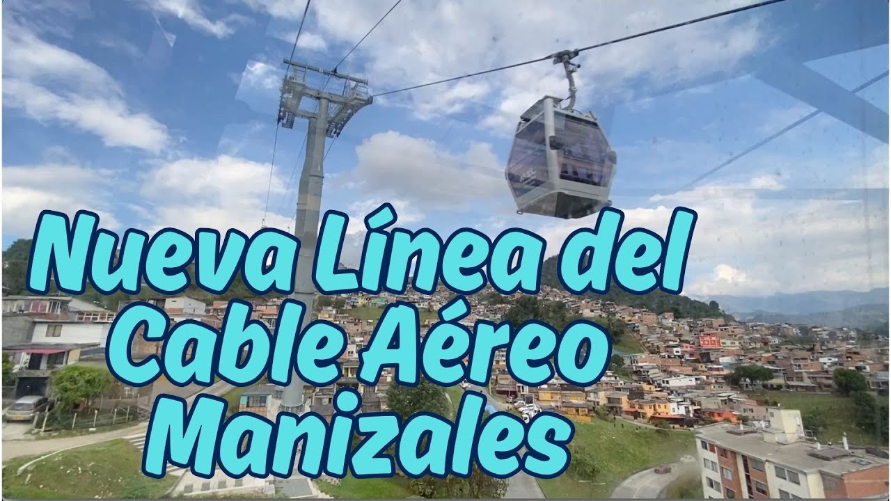 NUEVA Linea Del CABLE AEREO De Manizales no te lo pierdas!!!