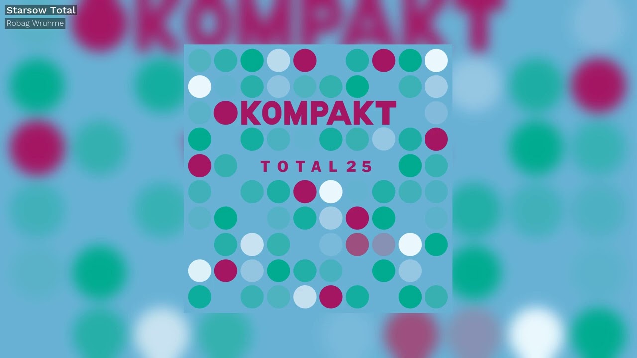 Robag Wruhme - Starsow Total - Kompakt