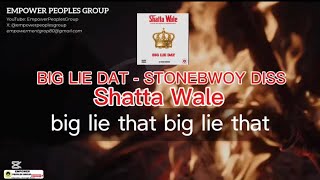 Shatta Wale & DJ Mac - Big Lie Dat ( Stonebwoy Diss) ( Lyrics )