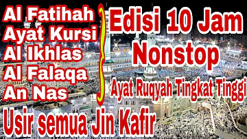 Ruqyah pengusir jin dalam tubuh, rumah dan tempat usaha Al Fatihah, Ayat Kursi, Al Ikhlas, Al Falaq