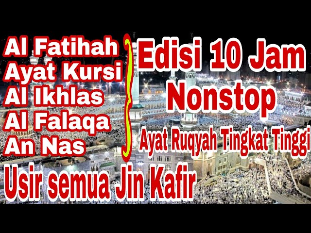 Ruqyah pengusir jin dalam tubuh, rumah dan tempat usaha Al Fatihah, Ayat Kursi, Al Ikhlas, Al Falaq class=