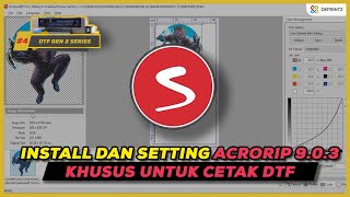 TUTORIAL INSTALL & SETTING SOFTWARE DTF ACRORIP 9.03 I DTF GEN 2 SERIES PART 4 screenshot 1