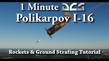 1 Minute DCS - Polikarpov I 16   Rocket & Ground Strafing Tutorial