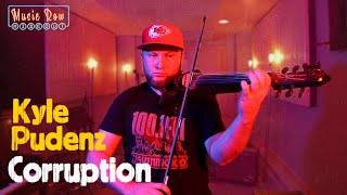 Kyle Pudenz - Corruption (Live on MRH)
