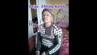 Peipi - Efihlile Ketelo #seakhi #famo #Mpharane