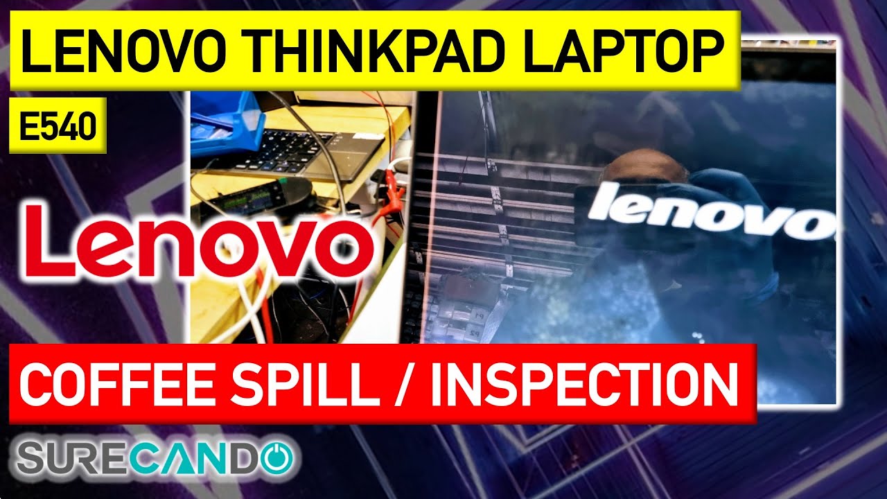 Lenovo ThinkPad E540 Coffee spill, inspection and full disassembly.
