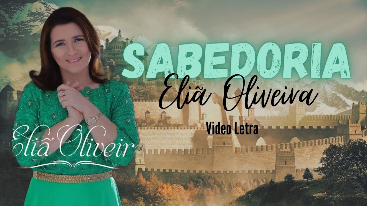 Eliã Oliveira - Sabedoria com Letra