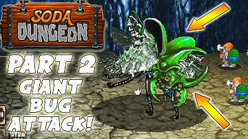 Soda Dungeon Walkthrough: Part 2 - Giant Bug Attack! - PC Gameplay Playthrough - GPV247