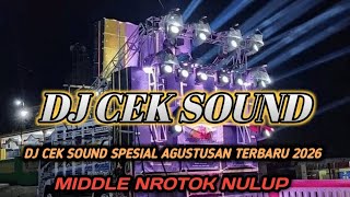 DJ CEK SOUND AGUSTUSAN TERBARU 2026 BASS HOREG MIDDLE NROTOK NULUP