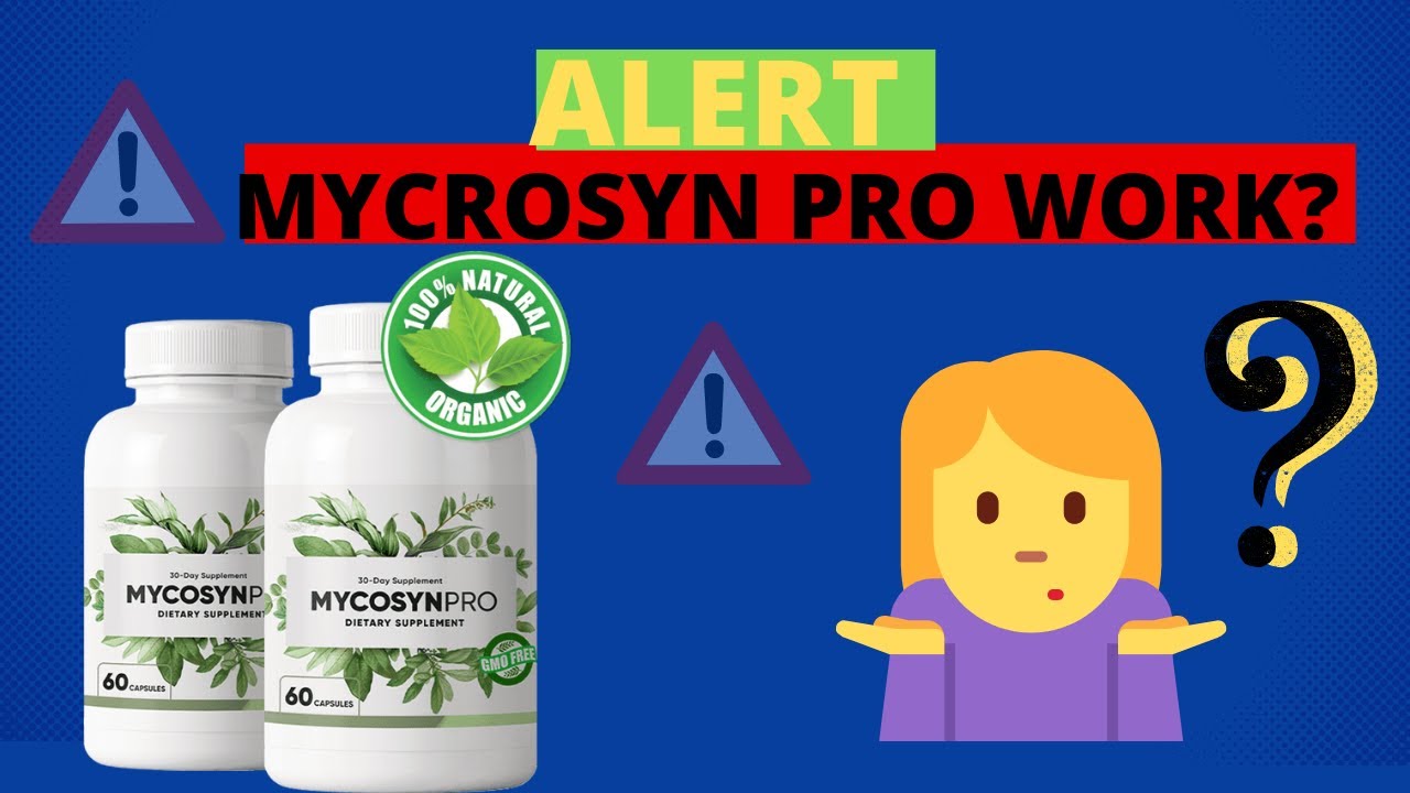 Mycrosyn Pro Supplement – Mycrosyn pro work? Mycosyn Pro Customer Reviews – Mycosyn Pro Review 2022.