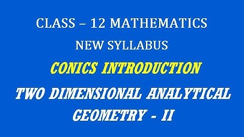 TN 12th Maths / Two Dimensional Analytical Geometry - II  / Conics Introduction