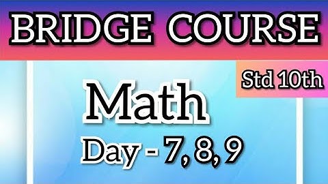 10th Bridge Course | Math  | Day 7, 8, 9 | 10 वी चा सेतू अभ्यासक्रम | गणित | Maharashtra