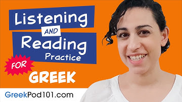 All The Listening and Reading Practice You Need in Greek