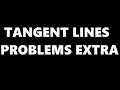 FURTHER QUESTIONS APPROACH ON TANGENT LINE PROBLEMS