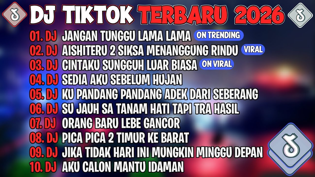 DJ TIKTOK TERBARU 2026🎵DJ JANGAN TUNGGU LAMA🎵DJ AISHITERU 2 ~ SIKSA MENANGGUNG RINDU🎵FULL ALBUM