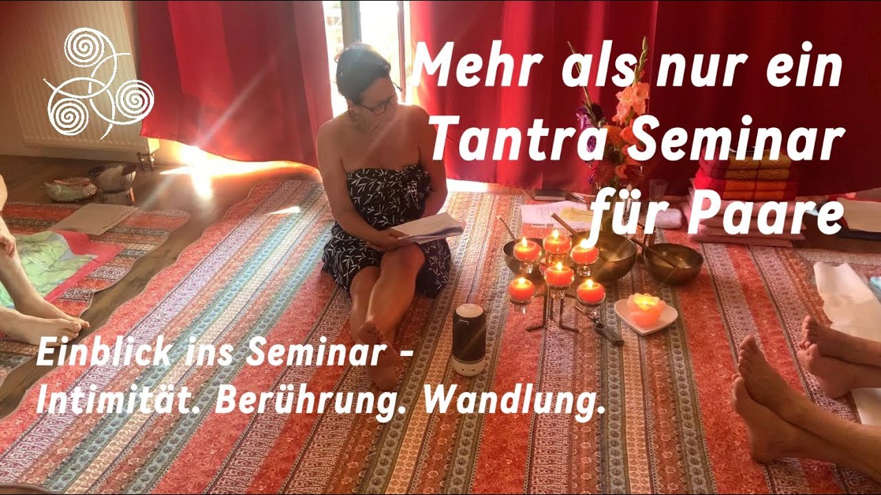 Viel mehr als ein Tantra Paar Seminar - Termine in 2025 am Edersee - 4-Tage Retreat
