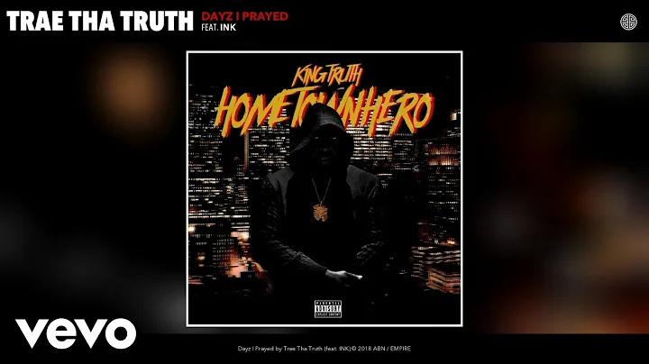 Trae Tha Truth - Dayz I Prayed (Audio) ft. INK