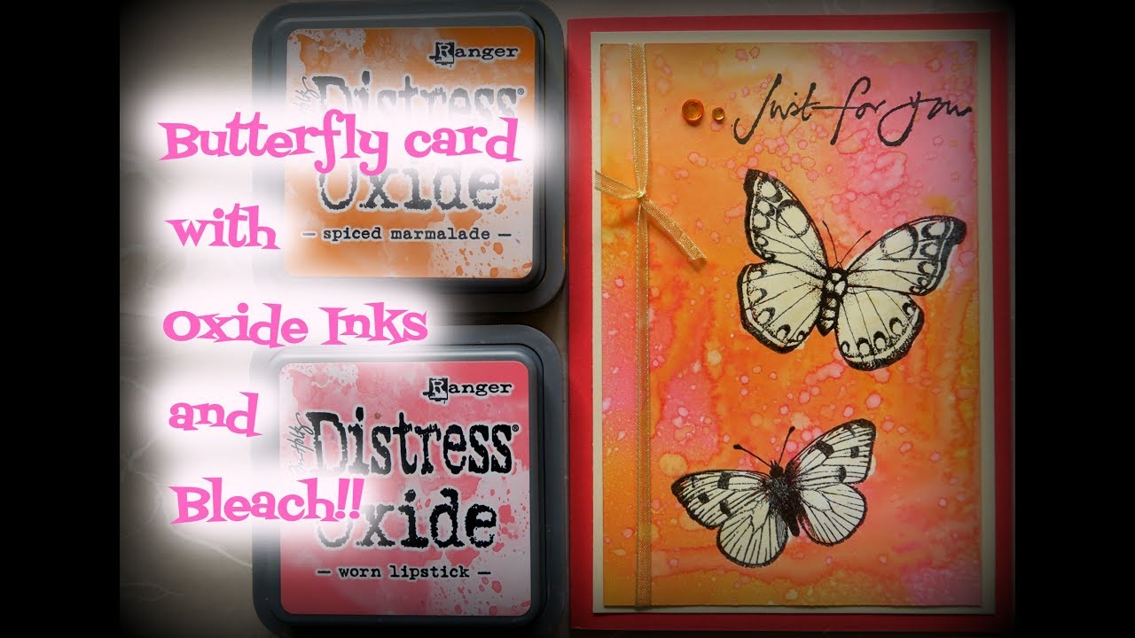 Butterfly Card with Oxide inks and bleach!!! - YouTube