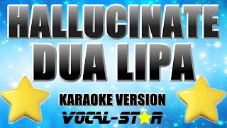 Dua Lipa - Hallucinate | With Lyrics HD Vocal-Star Karaoke 4K