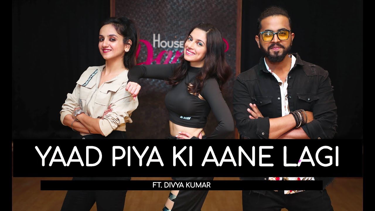 Yaad Piya Ki Aane Lagi  Tejas  Ishpreet  FtDivya Khosla Kumar  Dancefit Live