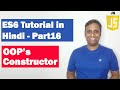 ES6 Tutorial in Hindi(Part 16) - Constructors | ECMAScript 2015 | ECMAScript 6
