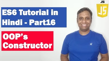 ES6 Tutorial in Hindi(Part 16) - Constructors | ECMAScript 2015 | ECMAScript 6