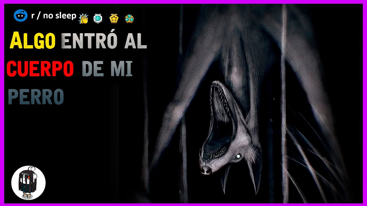 Algo entró al cuerpo de mi perro │r/Nosleep HISTORIAS de TERROR de REDDIT