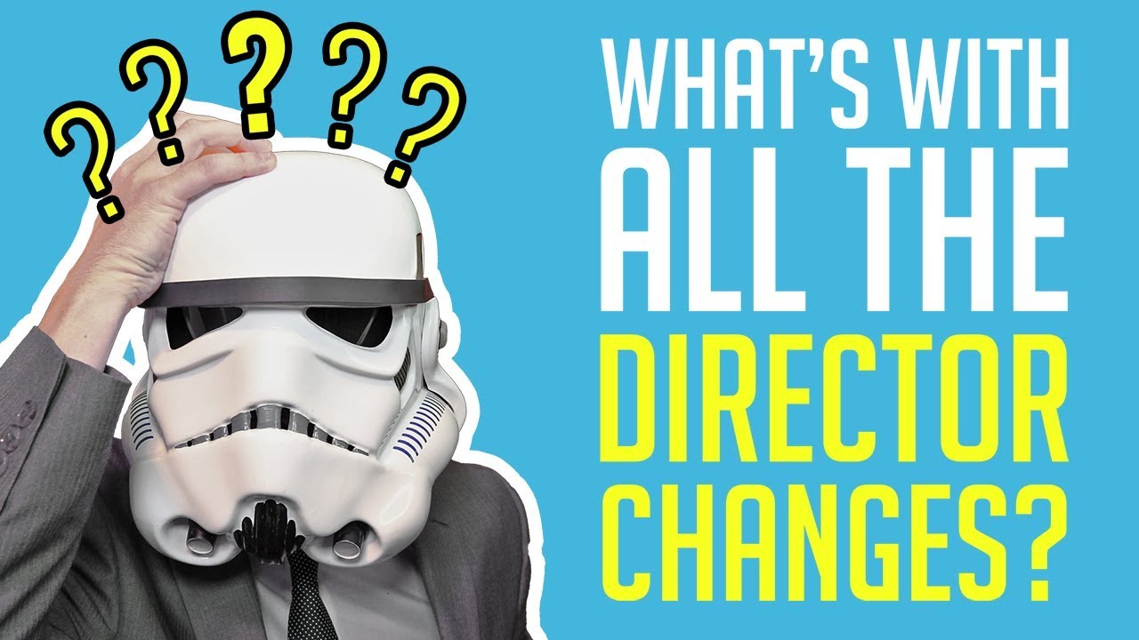 What's With All The Director Changes? - Colin Trevorrow No Longer Director of Star Wars Episode 9