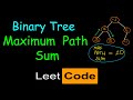 Binary tree maximum path sum | Leetcode #124