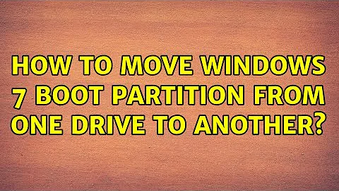 How to move windows 7 boot partition from one drive to another?