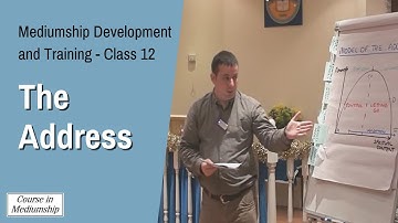 Mediumship Development Training Class 12 - The Address - Inspirational Speaking