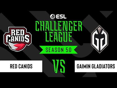 LIVE: RED Canids vs Gaimin Gladiators - ESL Challenger League - Season 50 SA