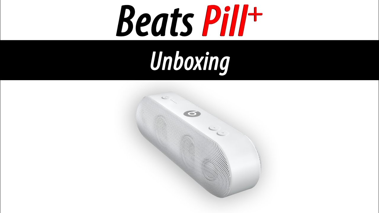 Beats Pill Plus Unboxing