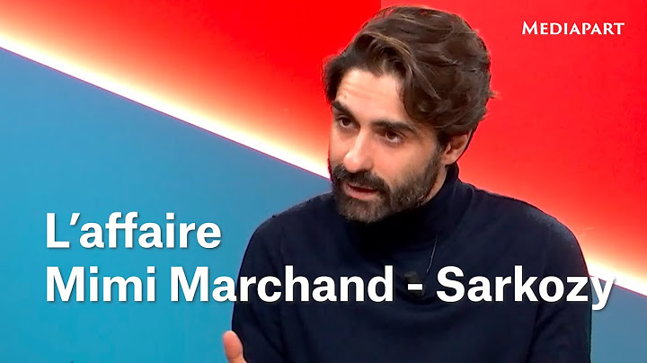 Tout comprendre sur l'affaire Mimi Marchand - Sarkozy