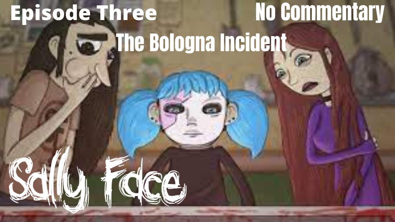 The Bologna Incident Sally Face Episode Three No Commentary YouTube