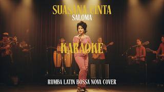 KARAOKE | Suasana Cinta | Saloma | Rumba Latin Bossa Nova Cover