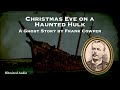 Christmas Eve on a Haunted Hulk | A Ghost Story by Frank Cowper | Full Audiobook