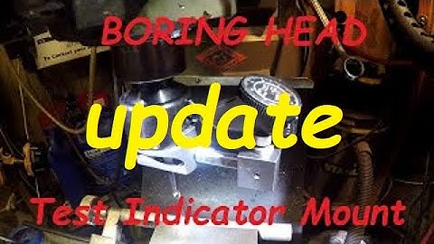 Boring Head UPDATE Test Indicator Mount