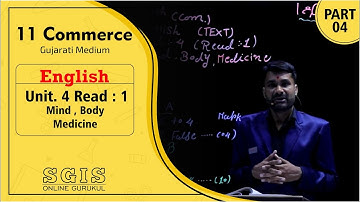 SGIS | STD 11 Com. Eng. | Unit. 4 Read - 1 Mind, Body Medicine Part : 4 | Ft. Ketan Sir | G1123