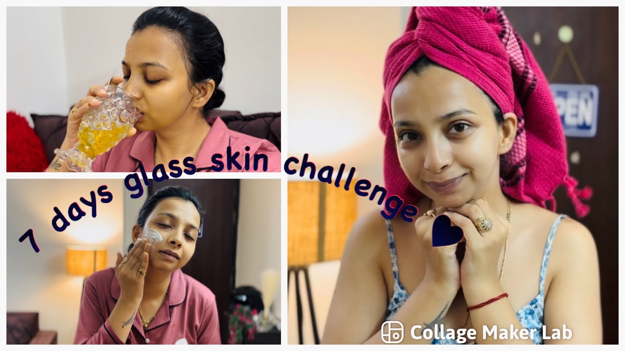 7 Days glass skin Challenge - glowing HealthySkin in Just 7 Days ...