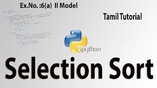 Ex.No. #6a SELECTION SORT (Second Model) Tamil