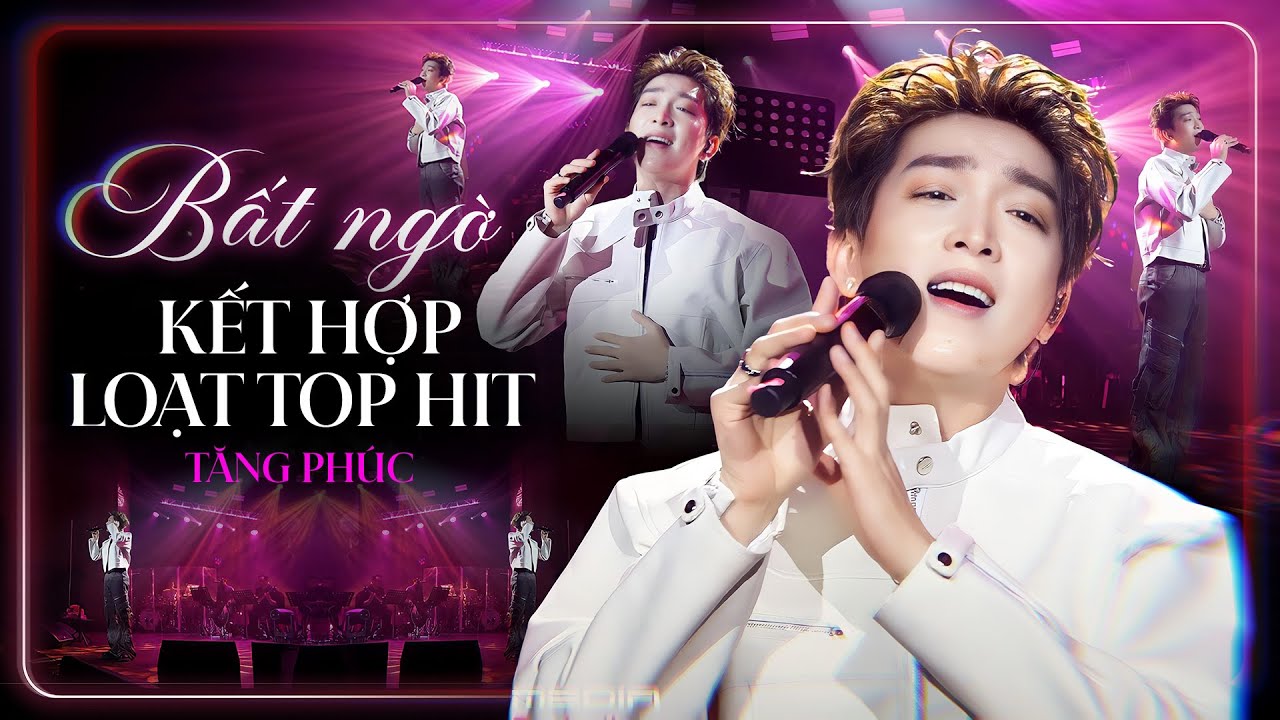 TĂNG PHÚC Bất Ngờ Kết Hợp Loạt Top Hit Triệu Views LK Khóc & Người Ôm Pháo Hoa | Live Performance 4K