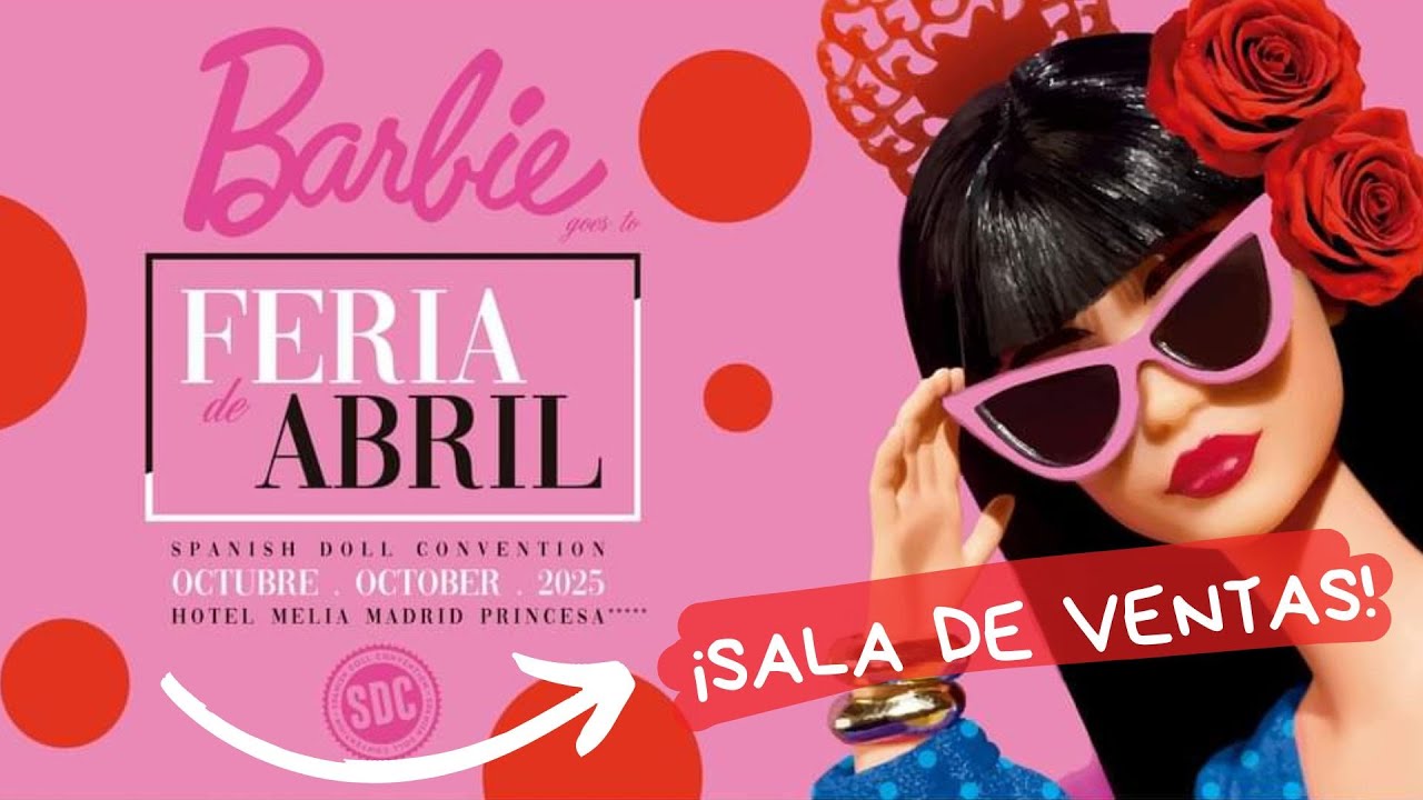 💃 Spanish Doll Convention Madrid 2025 | Sala de Ventas