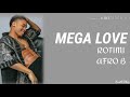 Rotimi - Mega Love (feat. Afro B) [Lyrics]