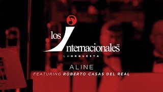 Aline Feat. Roberto Casas Del Real - Los Internacionales Audio