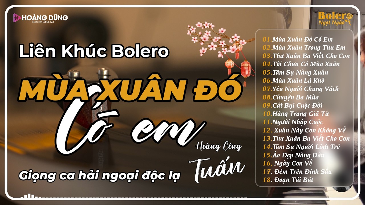 Lk Nhạc Vàng Bolero Hot Nhất 2026 | Top Ca Khúc BOLERO CÔNG TUẤN ÊM TAI DỄ NGỦ | MÙA XUÂN ĐÓ CÓ EM