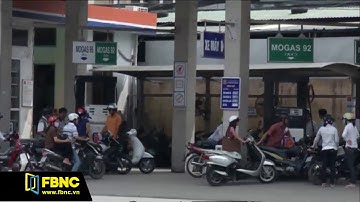 FBNC - QUỸ BÌNH ỔN GIÁ XĂNG DẦU CÒN DƯ HƠN 2.800 TỶ ĐỒNG