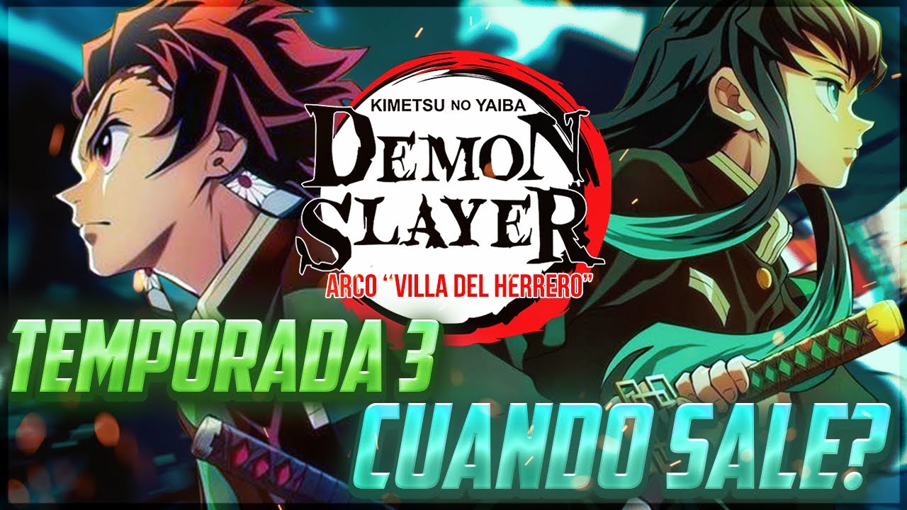 ANIME  ¿Cuándo sale la temporada 3 de Kimetsu no Yaiba?¿Cómo se llama el  nuevo arco de Kimetsu no Yaiba 3?