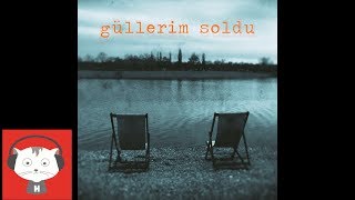 emre aydın & 6.Cadde - Güllerim Soldu (Official Audio) chords