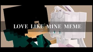 LOVE LIKE MINE - Minecraft Animation